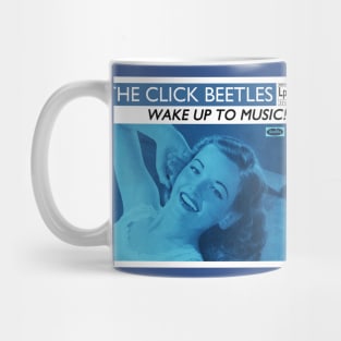 The Click Beetles - Wake Up To Music! Mug